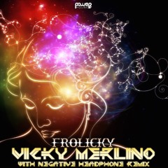 Vicky Merlino - FROLICKY - DEMO- UNMASTER -                                     ( # 2' on BEATPORT )