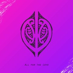 All For The Love Ft. JayJay and Hiiata Teamo