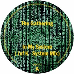 ONLY12 - The Gathering - In My System (Jef K System Mix)