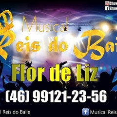 Musical Reis Do Baile - Flor de Liz