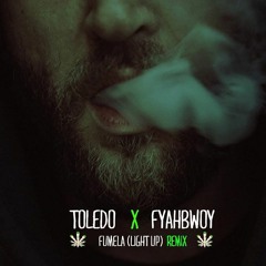 Toledo- Fumela (Light Up) ft Fyahbwoy