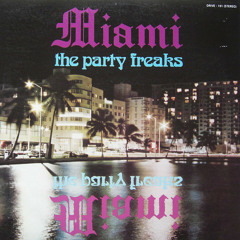 Miami - Party Freaks (Cheaper Shepherd Edit)