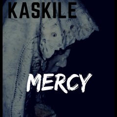 Kaskile - Mercy ft. Andrejs
