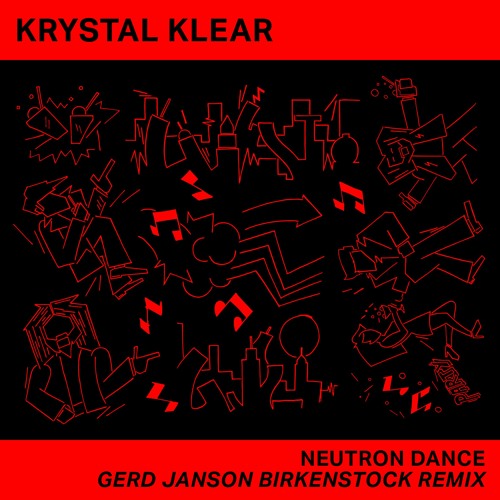 Krystal Klear   Neutron Dance (Gerd Janson Birkenstock Remix)