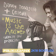 Danny Tenaglia Feat. Celeda - Music Is The Answer(Felix & Gianx 2k18 Bootleg) - Buy = Free Download