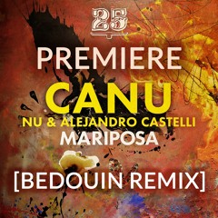 PREMIERE : Canu, Nu, Alejandro Castelli - Mariposa (Bedouin Remix) [BAR 25]