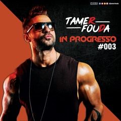 Tamer Fouda - In Progresso #003