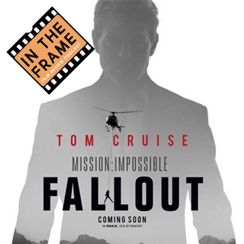 Stream episode Mission Impossible Fallout (2018) In The Frame *Film