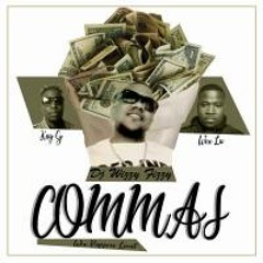 Commas Ft. Wex Lu x Kay G