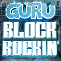 Guru - Block Rockin' (Rob Boss Remix) (CLIP)