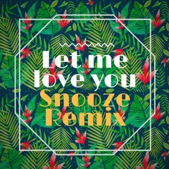 DJ Snake ft Justin Bieber - Let Me Love You (Snooze Remix)