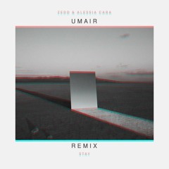 Stay (UMAIR Remix)