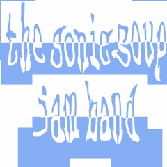 the Sonic Soup Jam-Band - poukisa eseye vakabon? (1C)