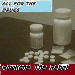 All For The Drugs