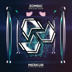 Zombic - Mejor Vida (Out Now!) [Free Download]