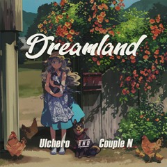Ulchero & Couple N - Dreamland
