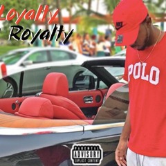 LOYALTY & ROYALTY