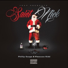 Saint Nick - Phillip Guapo Ft. Finessee Kidd