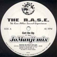 The R.A.S.E. - Get On Up (Jo Manji Mix)