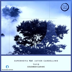 Supernova - Tuyo Feat. Javier Cardellino (Colombian Club Mix)