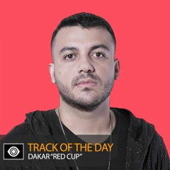Track of the Day: Dakar ft. Solo Tamas “Red Cup”