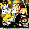 Dj Touray Presents Dem Confuse Ghana 2 Da World Mixtape 2018 Mp3
