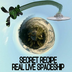 Secret Recipe - Real Live SpaceShip [Thanks for 6K <3]