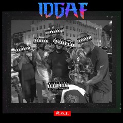 R.N.$. - IDGAF (Prod. by Nicky Quinn)