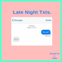 Scuml°rd x Yoki - Late Night Txts.