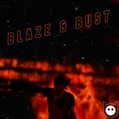 Blaze & Bust (Original Mix)