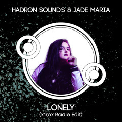 Lonely (x1rox Radio Edit)