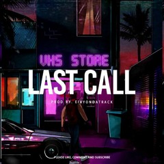 Last Call | Eibyondatrack