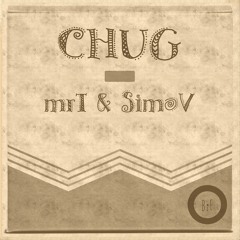 Chug - MrT & SimoV (Original Mix)