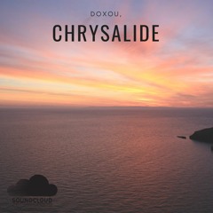 Doxou ft Louh - Chrysalide 🦋