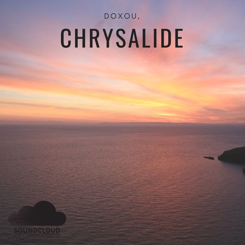 Doxou ft Louh - Chrysalide 🦋