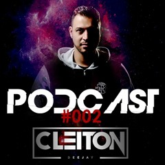CLEITON DJ - Podcast #002