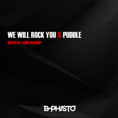 Queen vs. Lohki - We Will Rock You X Puddle (DJ B-Phisto Mashup)