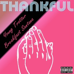 Breakfast Santana - Thankful (feat. Young Trotter)