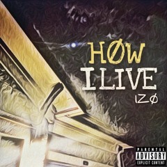 HOW I LIVE