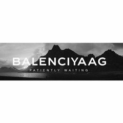 Balenciyaag- Loner(PROD. TAYLOR KING)