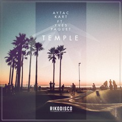 Aytac Kart Ft. Yves Paquet - My Love Is A Temple