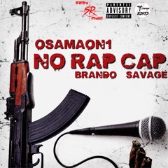 OsamaOn1 x Brando Savage - No Rap Cap