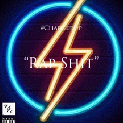 LsChargedUp x King Savy x   Rap Shit [Prod.By@K4DaProducer]