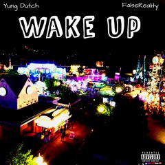 Yung Dutch x FalseReality - Wake Up