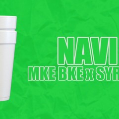 Navi - MKE BKE x SyrpGOD