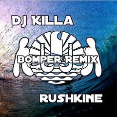 Bomper Feat Dj Killa X Rushkine Remixxx 2.18 ]]]4 Teiva Gns[[[