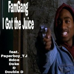I Got The Juice feat. Paperboy_TJ, Bdoe, Duke, & Double D