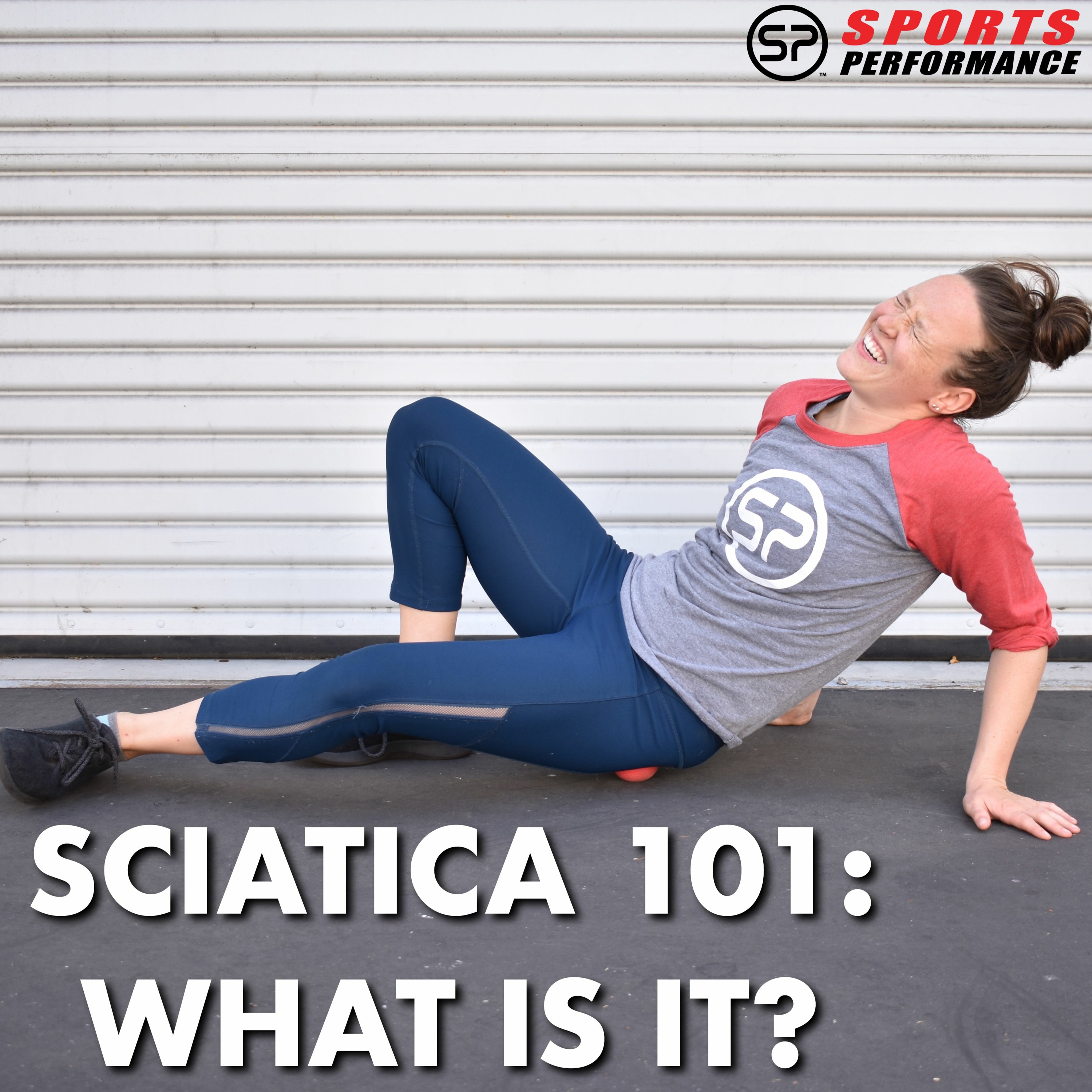 EP021 Sciatica 101: What Is It? episode artwork