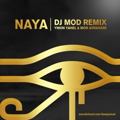 Yinon Yahel & Mor Avrahami - NAYA (DJ MOD REMIX)