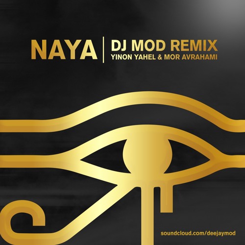 Yinon Yahel & Mor Avrahami - NAYA (DJ MOD REMIX)